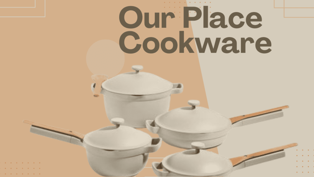 Our Place Cookware